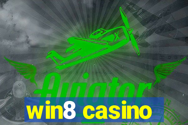 win8 casino